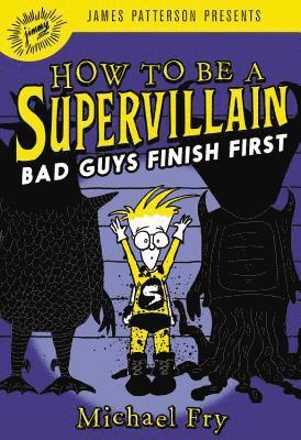 bokomslag How to Be a Supervillain: Bad Guys Finish First