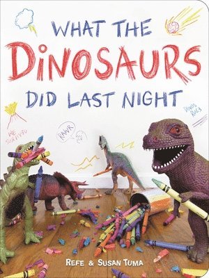 What the Dinosaurs Did Last Night 1