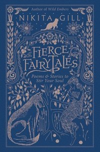 bokomslag Fierce Fairytales: Poems and Stories to Stir Your Soul