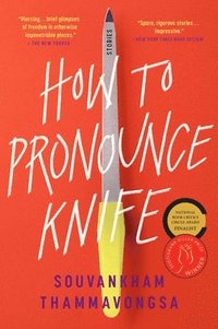 bokomslag How to Pronounce Knife: Stories