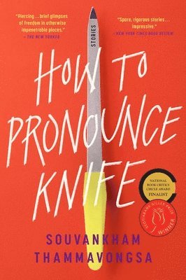 Souvankham Thammavongsa - How to Pronounce Knife: Stories, Häftad