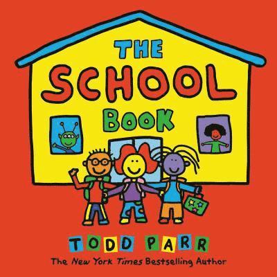 Todd Parr - The School Book, Inbunden