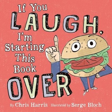 Chris Harris, Serge Bloch - If You Laugh, I'm Starting This Book Over, Inbunden