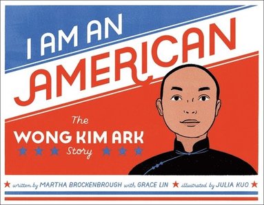 Grace Lin, Martha Brockenbrough - I Am an American, Inbunden