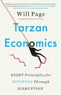 bokomslag Tarzan Economics: Eight Principles for Pivoting Through Disruption