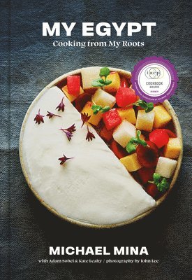 Michael Mina - My Egypt: Cooking from My Roots (a Cookbook), Inbunden