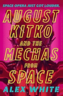 bokomslag August Kitko and the Mechas from Space