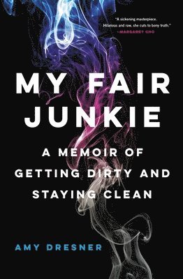 Amy Dresner - My Fair Junkie, Häftad