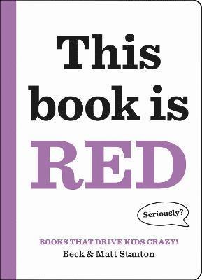 Books That Drive Kids CRAZY!: This Book Is Red 1