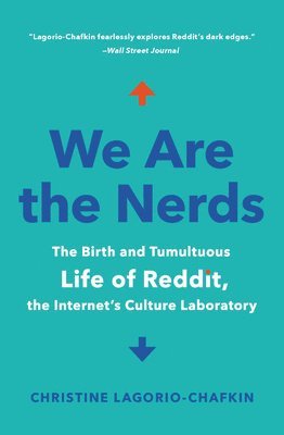 bokomslag We Are the Nerds: The Birth and Tumultuous Life of Reddit, the Internet's Culture Laboratory