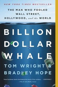 bokomslag Billion Dollar Whale: The Man Who Fooled Wall Street, Hollywood, and the World