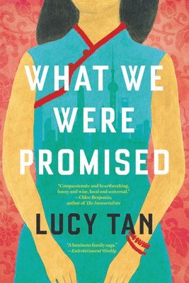 Lucy Tan - What We Were Promised, Häftad. Tillgänglighet: Lägg i varukorg