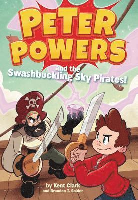 Peter Powers and the Swashbuckling Sky Pirates! 1