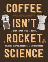 bokomslag Coffee Isn't Rocket Science