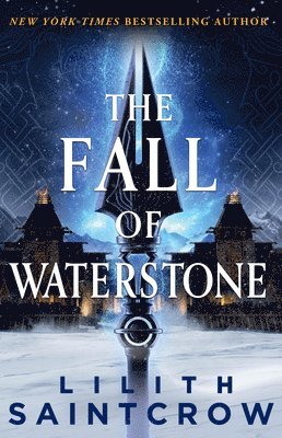 Lilith Saintcrow - Fall of Waterstone, Häftad