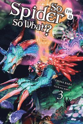 bokomslag So I'm a Spider, So What?, Vol. 3 (light novel)