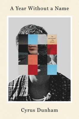 Cyrus Dunham - A Year Without a Name : A Memoir, Häftad