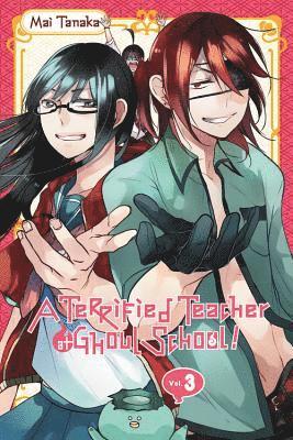 Haley Amanda, Lys Blakeslee, Mai Tanaka - Terrified Teacher at Ghoul School!, Vol. 3, Häftad
