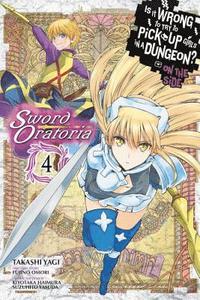 bokomslag Is It Wrong to Try to Pick Up Girls in a Dungeon? On the Side: Sword Oratoria, Vol. 4 (manga)