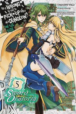 bokomslag Is It Wrong to Try to Pick Up Girls in a Dungeon? On the Side: Sword Oratoria, Vol. 5 (manga)