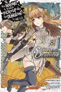 bokomslag Is It Wrong to Try to Pick Up Girls in a Dungeon? On the Side: Sword Oratoria, Vol. 8 (manga)