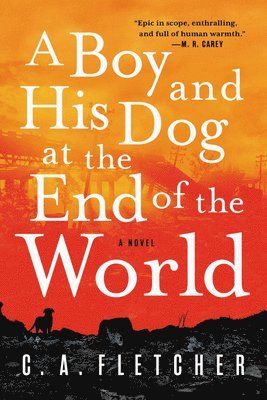 C. a. Fletcher, C A Fletcher - A Boy and His Dog at the End of the World, Häftad