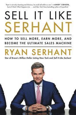 bokomslag Sell It Like Serhant: How to Sell More, Earn More, and Become the Ultimate Sales Machine