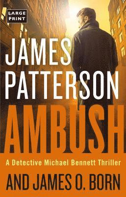James Patterson, James O. Born, James O Born - Ambush, Inbunden