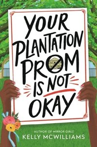 bokomslag Your Plantation Prom Is Not Okay