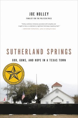 Joe Holley - Sutherland Springs, Inbunden