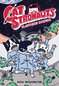 bokomslag CatStronauts: Slapdash Science