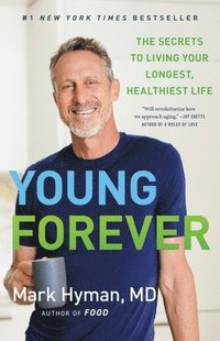 bokomslag Young Forever: The Secrets to Living Your Longest, Healthiest Life