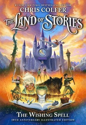 bokomslag The Land of Stories: The Wishing Spell: 10th Anniversary Illustrated Edition