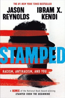 bokomslag Stamped: Racism, Antiracism, and You