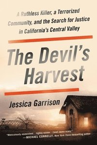 bokomslag The Devil's Harvest : A Ruthless Killer, a Terrorized Community, and the Search for Justice in California's Central Valley