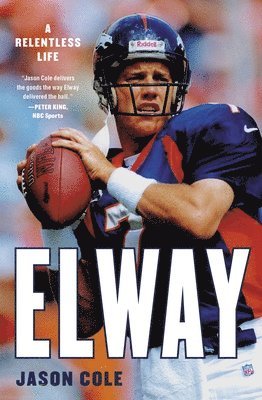 bokomslag Elway : A Relentless Life