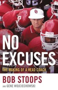 bokomslag No Excuses: The Making of a Head Coach