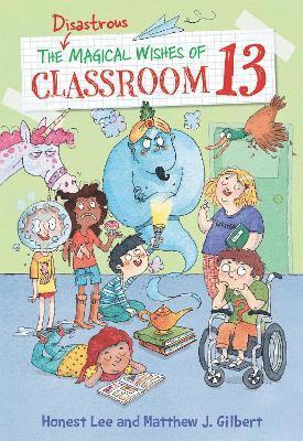 The Disastrous Magical Wishes of Classroom 13 1