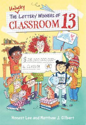 Honest Lee, Matthew J Gilbert - Unlucky Lottery Winners of Classroom 13, Häftad