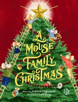 Deborah Underwood - A Mouse Family Christmas, Inbunden