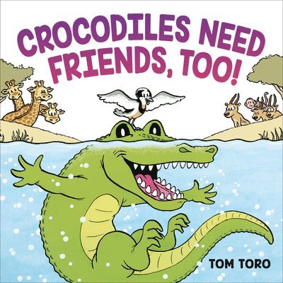 Crocodiles Need Friends, Too! 1