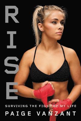 Paige VanZant, Paige Vanzant - Rise, Inbunden