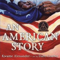 bokomslag An American Story (Coretta Scott King Illustrator Award Winner)