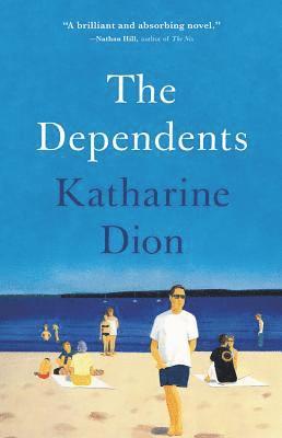 Katharine Dion - The Dependents, Inbunden