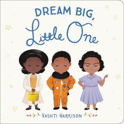 Vashti Harrison - Dream Big, Little One, Kartonnage