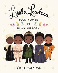 bokomslag Little Leaders Bold Women Of Black Histy
