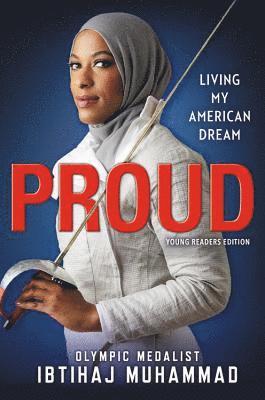Ibtihaj Muhammad - Proud (Young Readers Edition), Inbunden
