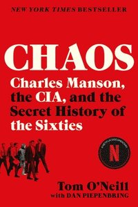 bokomslag Chaos: Charles Manson, the Cia, and the Secret History of the Sixties