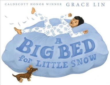 Grace Lin - A Big Bed for Little Snow, Inbunden