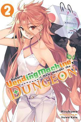 Kato Hirukuma, Hirukuma - Reborn as a Vending Machine, I Now Wander the Dungeon, Vol. 2 (light novel), Häftad